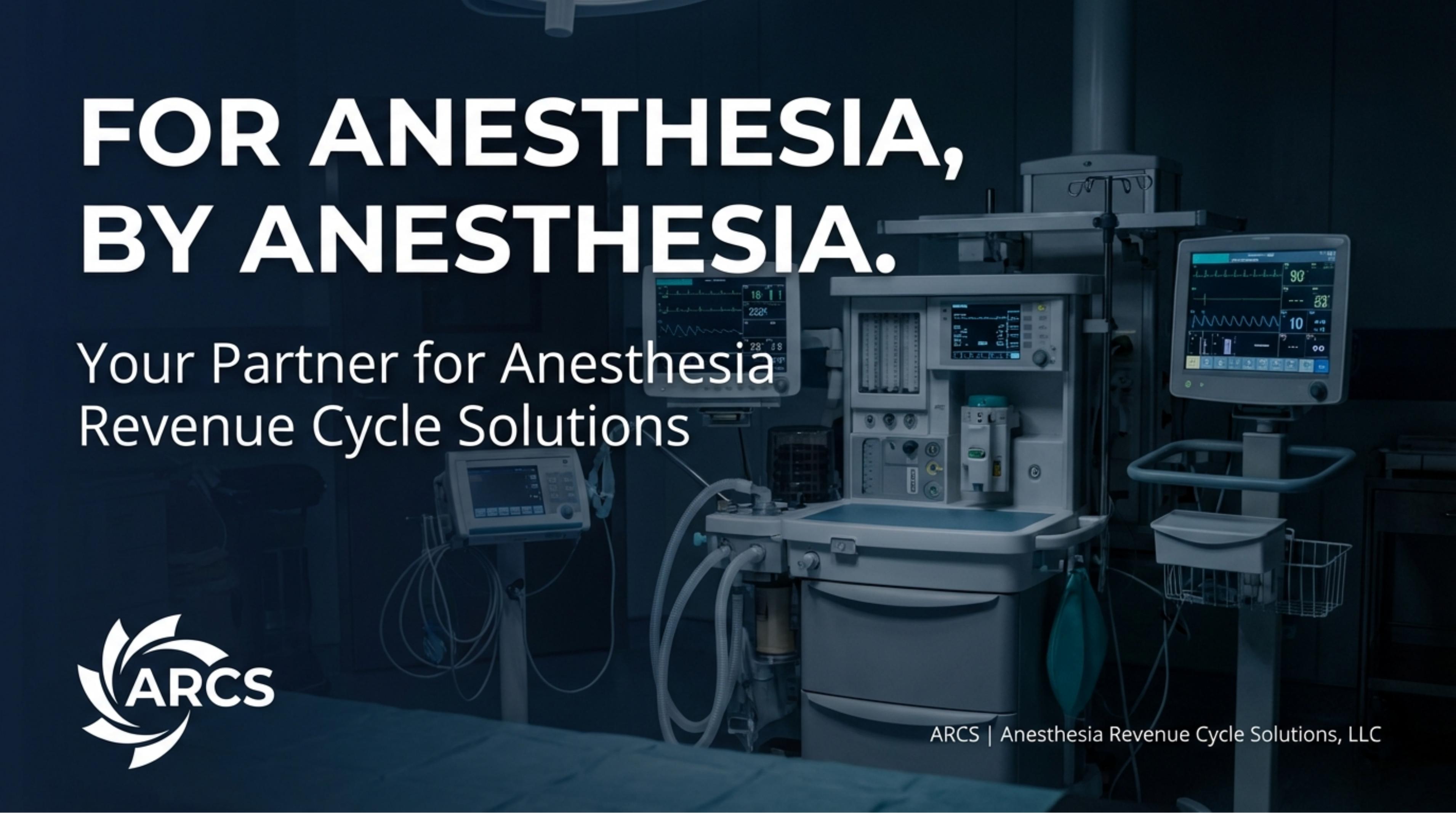 ARCS — For Anesthesia, By Anesthesia